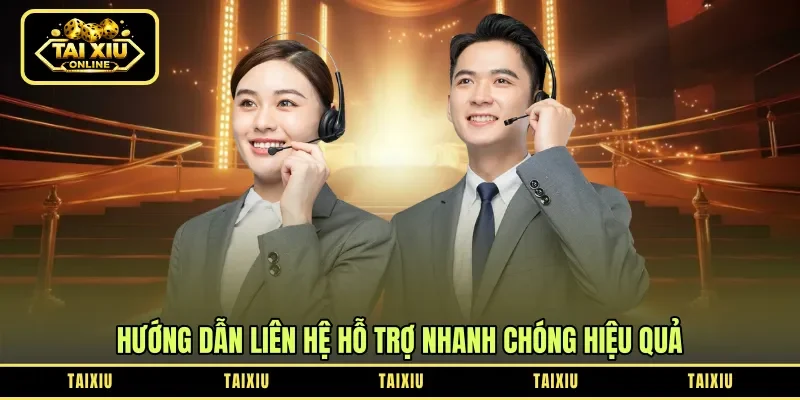 Hướng dẫn liên hệ hỗ trợ nhanh chóng hiệu quả 
